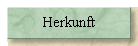 Herkunft